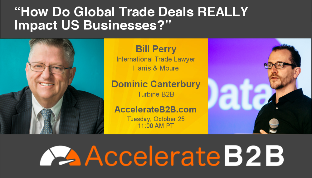 [AccelerateB2B] “How Do Global Trade Deals REALLY Impact US Businesses?”